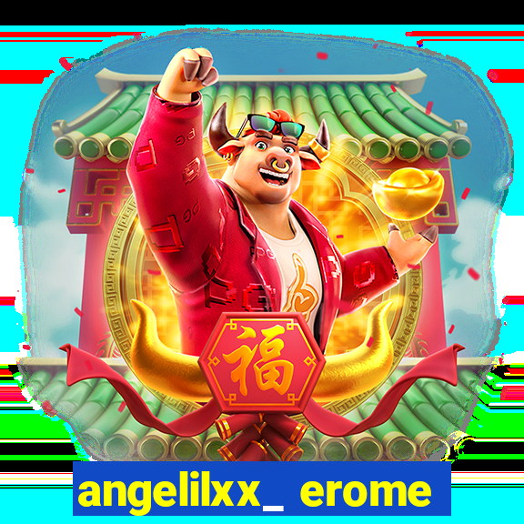 angelilxx_ erome